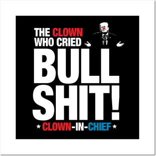 The Clown Who Cried Bull Shit! Posters and Art